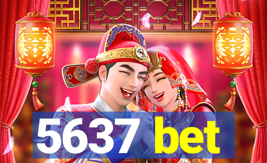 5637 bet